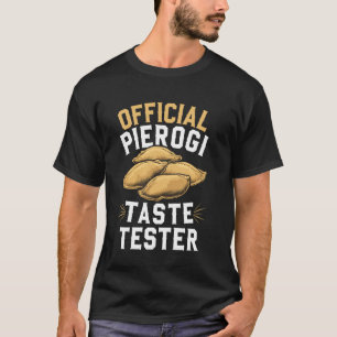 Lustiger Pierogi-Tester Polnischer Essenliebhaber T-Shirt