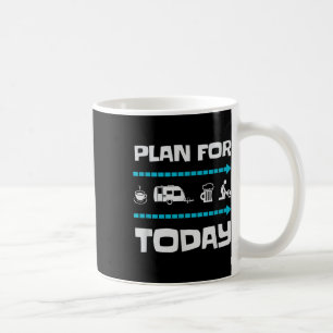 Lustiger Plan für heute Camping-Campingplatz Campe Kaffeetasse