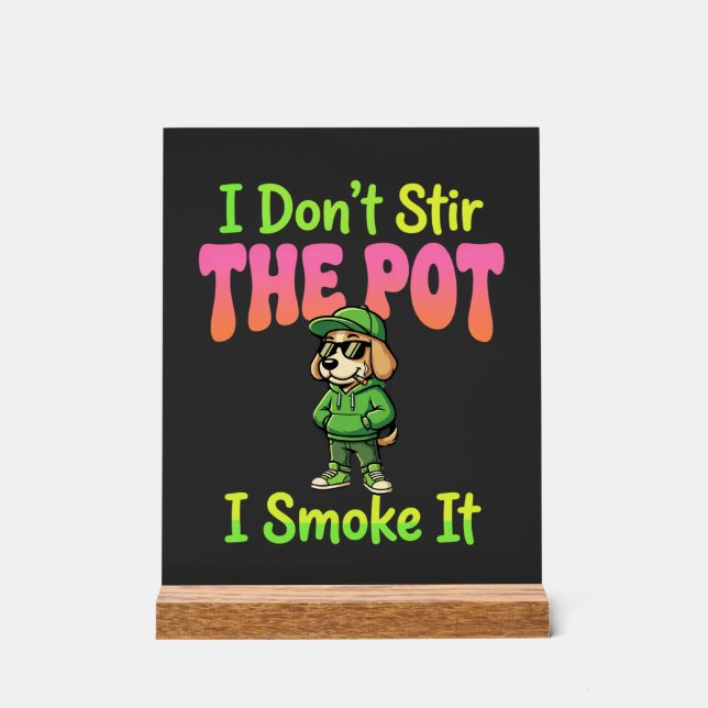 Lustiger Pot-Rauchender Hund Stoner Acrylschild (Vorderseite)