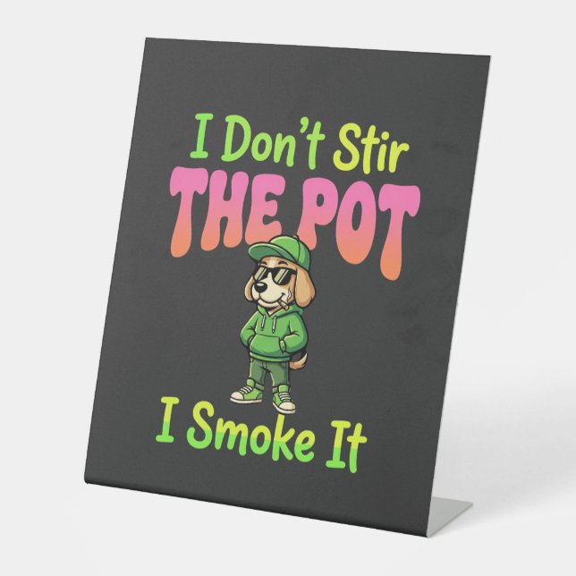 Lustiger Pot-Rauchender Hund Stoner Sockelschild (Vorderseite)