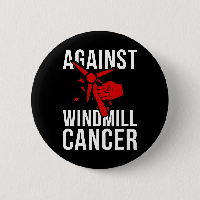 Lustiger Präsident - Gegen Windkraft-Krebs  Button (Vorderseite)