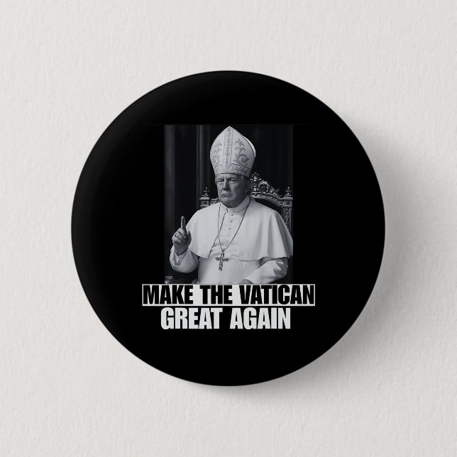 Lustiger Präsident Trump will der nächste Papst Ch Button (Vorderseite)