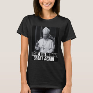 Lustiger Präsident Trump will der nächste Papst Ch T-Shirt