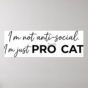 Lustiger Pro-Katze Anti-Sozial Introvertiert Poster