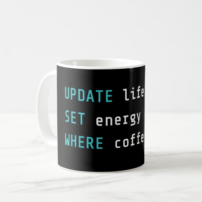 Lustiger Programmierer UPDATE Life SQL Code Kaffeetasse (Vorderseite Links)