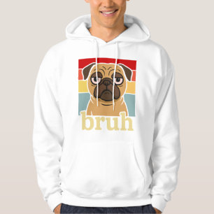 Lustiger Pug Bruh Alberner Welpe Hundeliebhaber Hu Hoodie