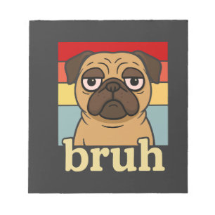 Lustiger Pug Bruh Alberner Welpe Hundeliebhaber Hu Notizblock