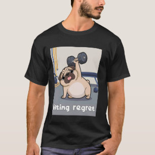 Lustiger Pug-Gym-Meme-Lifting-Bedauern-Workout-Hum T-Shirt