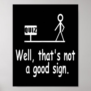 Lustiger Quiz-Witz-Stockfigur Kein gutes Zeichen P Poster