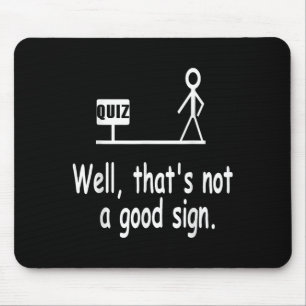 Lustiger Quiz-Witz Stockfigur Kein Gutes Zeichen W Mousepad