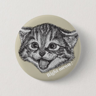 Lustiger rechter Meow! Knopf Button