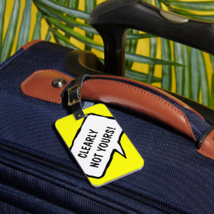 Lustiger Reisegepäckanhänger   Klar nicht dein! Gepäckanhänger