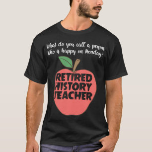 Lustiger Rentner Geschichtslehrer - Ruhestand s T-Shirt