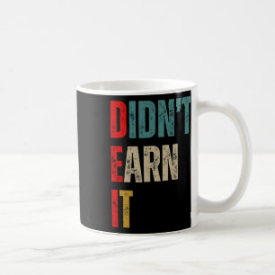 Lustiger Republikaner Dei hat es nicht verdient Kaffeetasse