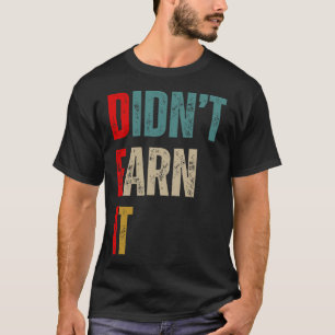 Lustiger Republikaner Dei hat es nicht verdient T-Shirt
