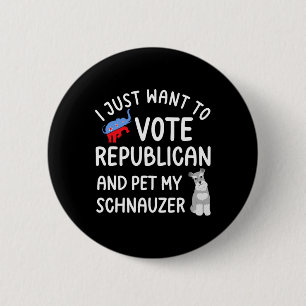 Lustiger Republikanischer Pet Mein Schnauzer Wähle Button