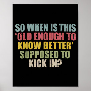 Lustiger Retro sarkastischer Reife Humor Alter Zit Poster