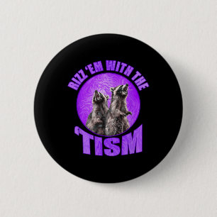 Lustiger Rizz Em Mit Dem Tism Meme Autistischer Wa Button