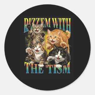 Lustiger Rizz Em mit dem Tism Retro-Katzen-Meme Runder Aufkleber