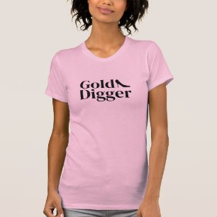 Lustiger rosa Gold Digger T-Shirt für Frauen