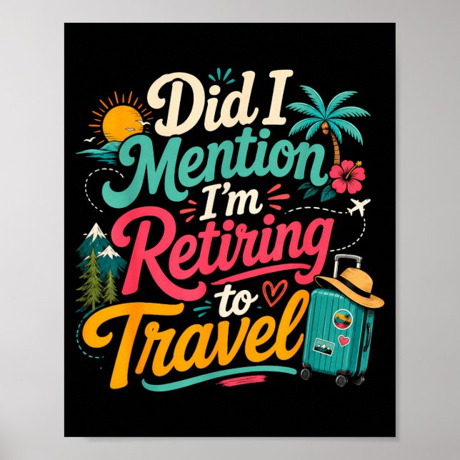 Lustiger Ruhestand bald Reisender Urlaub Poster (Vorne)