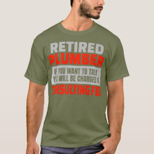 Lustiger Ruhestand Humor für Klempner Rentner T-Shirt