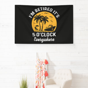 Lustiger Ruhestand Irgendwo ist es 5 Uhr Banner