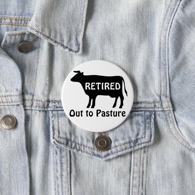 Lustiger Ruhestand Kuh auf Weide Spruch Button (Beispiel)