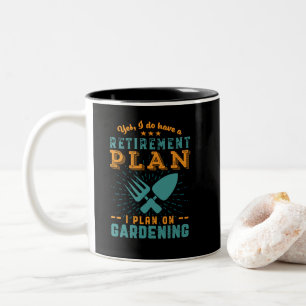 Lustiger Ruhestand Rentenplan Gartenarbeit Mein Ga Zweifarbige Tasse