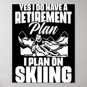 Lustiger Ruhestand Rentner Ski fahren Poster