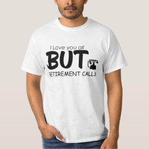 Lustiger Ruhestandsspruch Büro Abschied Humor T-Sh T-Shirt