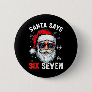 Lustiger Santa sagt sechs sieben Gen Alpha Slang W Button
