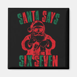 Lustiger Santa sagt sechs sieben Weihnachten 67 Me Magnet