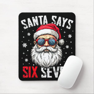 Lustiger Santa sagt sechs sieben Weihnachten 67 Me Mousepad