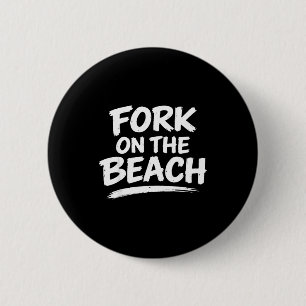 Lustiger Sarkasmus Gag Humor Strand Witz Unterhalt Button