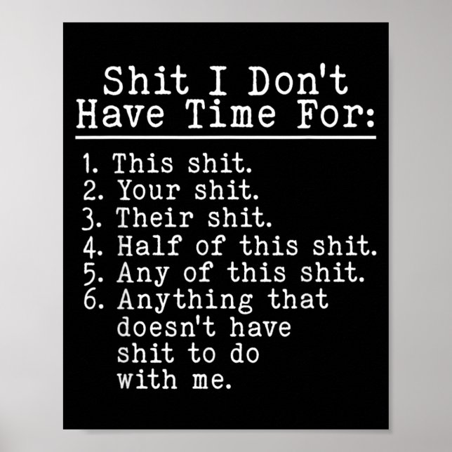 Lustiger sarkastischer Humor Ich habe keine Zeit d Poster (Vorne)