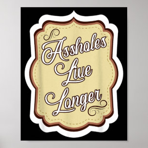 Lustiger sarkastischer Humor Sarkasmus Zitat Löche Poster