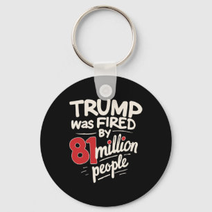 Lustiger sarkastischer Humor Trump wurde von 81 Mi Schlüsselanhänger
