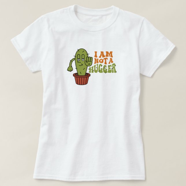 Lustiger sarkastischer Kaktus  T-Shirt (Design vorne)
