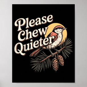 Lustiger sarkastischer Spruch Vintage Bitte kauen  Poster