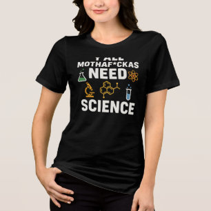 Lustiger sarkastischer Wissenschaftszitat - Ihr br Tri-Blend Shirt