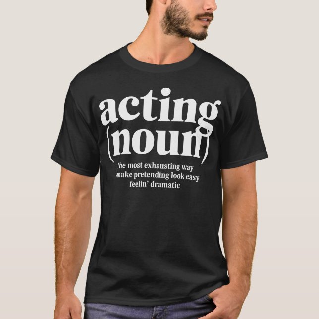 Lustiger Schauspielertheater T-Shirt (Vorderseite)