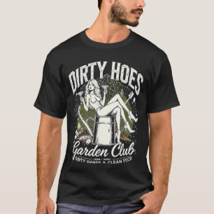 Lustiger Schmutziger Hosen Gartenclub für Pflanzen T-Shirt