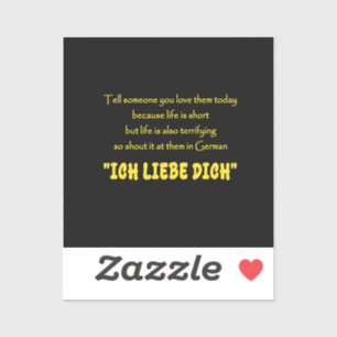 Lustiger Schrei deine Liebe auf Deutsch heraus Aufkleber