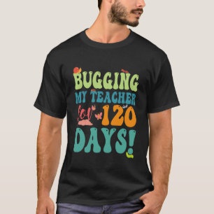 Lustiger Schüler nervt meinen Lehrer 120 Tage lang T-Shirt