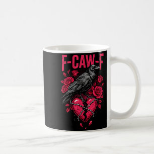 Lustiger schwarzer Vogel F-caw-f Anti Valentinstag Kaffeetasse