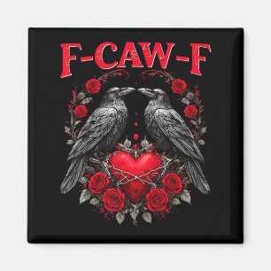 Lustiger schwarzer Vogel F-caw-f Anti Valentinstag Magnet