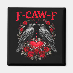 Lustiger schwarzer Vogel F-caw-f Anti Valentinstag Magnet
