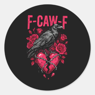 Lustiger schwarzer Vogel F-caw-f Anti Valentinstag Runder Aufkleber