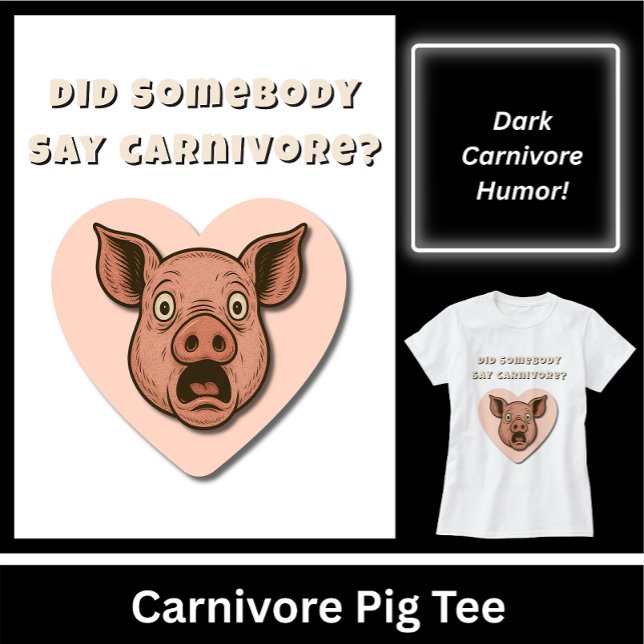 Lustiger Schweine-Fleischliebhaber-Geschenk T-Shirt (Did Somebody Say Carnivore? Funny Carnivore Pig Tee. The perfect gift for carnivore fans.)